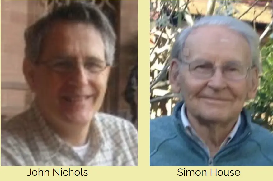 Pictures of John Nichols and Simon House. Nichols middle-aged, smiling in shirt and tie. Simon House, elderly with white hair but quite a lot of it, wears a zip-up jumper over a tieless shirt. He has what seems to be a sticking plaster over his right temple. Both men wear glasses. 